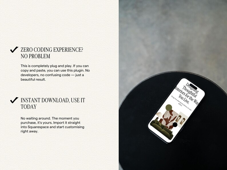 May include: A smartphone displaying a website with the text Designing Thoughtful Interiors for the Way You Live. The left side features text stating ZERO CODING EXPERIENCE? NO PROBLEM and INSTANT DOWNLOAD, USE IT TODAY with descriptive copy.