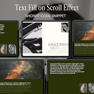 Puede incluir: Un diseño digital de sitio web con texto e imágenes. El texto incluye "Text Fill on Scroll Effect" y "SHOWIT CODE SNIPPET". El diseño presenta la frase "A PLACE WHERE MINDFULNESS MEETS MASTERY" y otro texto.