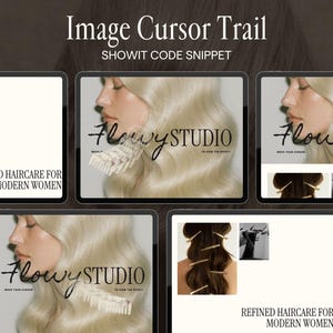 Pode incluir: Uma exibição digital de um trecho de código Showit intitulado Image Cursor Trail, apresentando várias telas de tablet mostrando um design de site com o texto Flowy STUDIO, Refined Haircare for Modern Women e um efeito de cursor no cabelo.