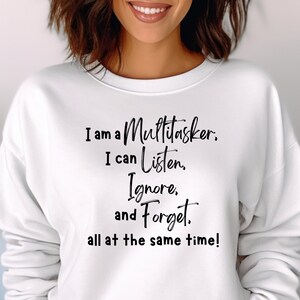 I am a Multitasker Sweatshirt Crew Neck Sweatshirt Cozy Sweatshirt Sassy Saying Sweatshirt Just Saying Sarcastic Sweatshirt Warm Shirt