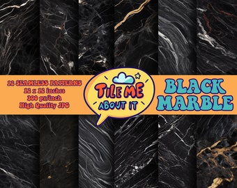 May include: Twelve seamless black marble patterns, each 30.48 x 30.48 cm, with white and gold veining. The image includes the text "TILE ME ABOUT IT" and "BLACK MARBLE". The patterns are high-quality JPG files.