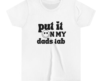Ponlo en mi camiseta juvenil Dads Tab