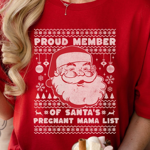 Christmas Pregnancy Shirt, Proud Member of Santa's Pregnant Mama List, pregnancy announcement T-Shirt, ugly christmas sweater women funny,