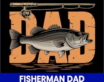 Fisherman Dad PNG, Fishing Father's Day Sublimation Design