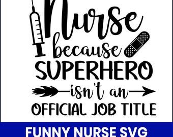 Funny Nurse SVG, Sarcastic Medical Humor Design (Digital File)