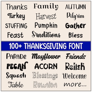 May include: A collection of Thanksgiving-themed fonts, including words like "Thanks", "Family", "Autumn", "Turkey", "Harvest", "Pilgrim", "Stuffing", "Pumpkin", "Gather", "Feast", "Traditions", "Bless", "Parade", "Mayflower", "Friends", "Pegan", "Acorn", "Relish", "Squash", "Blessings", "Welcome", "Table", "Reunion", and "more..."