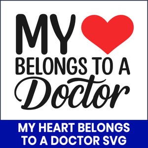 My Heart Belongs to a Doctor SVG PNG, Medical Appreciation Clipart, Doctor Love Heart Design for Cricut & Silhouette, Retro Medical Gift PNG