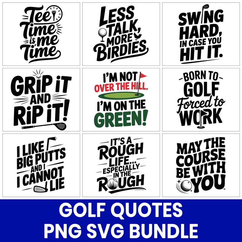 Puede incluir: Una colecci&oacute;n de nueve citas con tem&aacute;tica de golf en blanco y negro, con algunos acentos en verde y rojo. Las frases incluyen "Tee Time is Me Time", "Less Talk, More Birdies" y "Swing Hard, in Case You Hit It". El texto inferior dice "GOLF QUOTES PNG SVG BUNDLE."