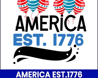 America Est 1776 SVG, Patriotic 4th July Design (Digital Download)