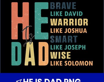 Funny 'He Is Dad' PNG, Father's Day Clipart (Digital Download)