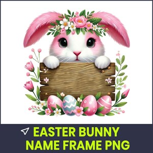 Easter Bunny Name Frame PNG, Personalized Bunny PNG, Name Sublimation Design, Cute Easter Frame PNG, Printable Png, Cricut Easter Shirt Art
