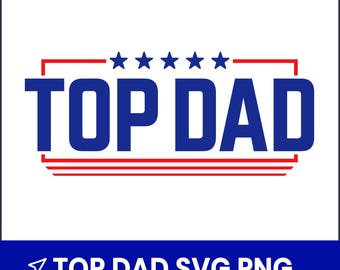 Top Dad SVG, Vatertag Shirt Design (Digitaler Download)