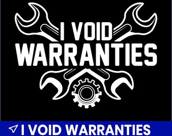 I Void Warranties Funny Mechanic SVG, Car Repair Cut File, Car Enthusiast Design, Garage Shirt SVG, Cricut Silhouette Files, Mechanic PNG