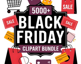 5000+ Black Friday Clipart Bundle - Holiday Sale Graphics, SVG, PNG Files for Cricut, DIY Projects, Instant Download, Commercial Use