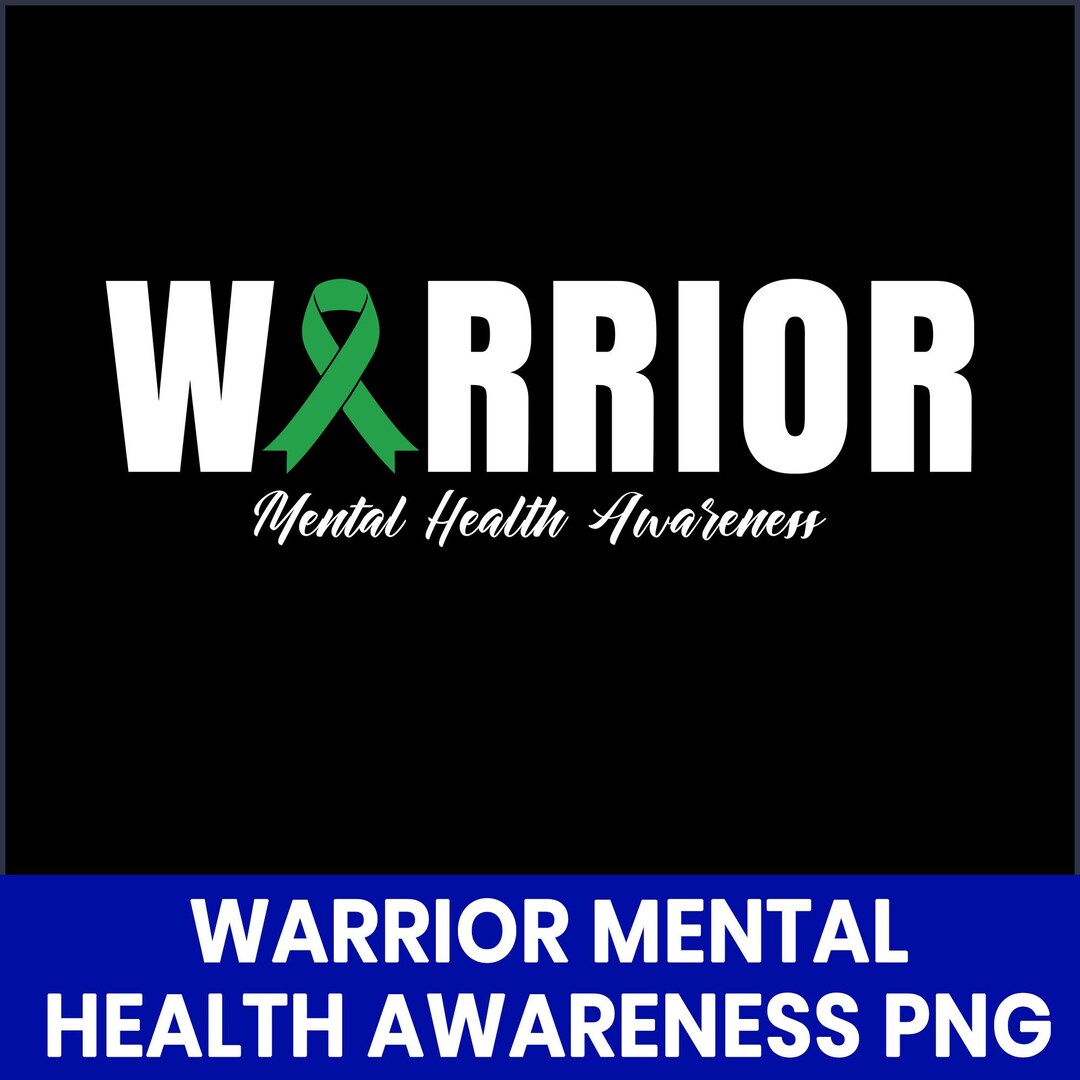 Warrior Mental Health Awareness PNG, Inspirational Quote Sublimation ...