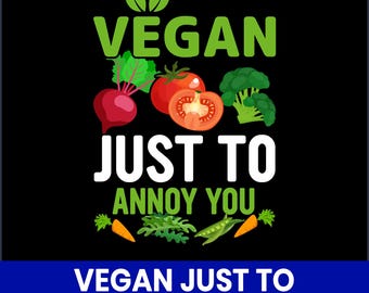 Funny Vegan Quote PNG, Sarcastic Plant Based Design (Digital Download)