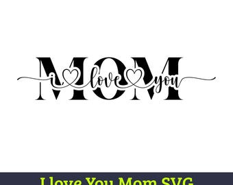 Jag älskar dig mamma SVG, mors dag-tröjadesign (digital nedladdning)
