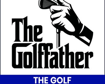 The Golf Father SVG, Funny Golf Dad Shirt Design (Digital Cut File)