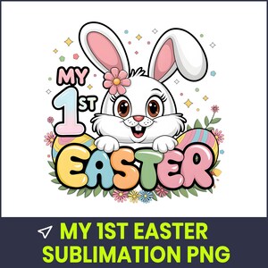 My 1st Easter PNG, Baby’s First Easter Sublimation, Cute Bunny PNG, Pastel Easter PNG, Baby Shirt Design, Printable Png, Cricut Sublimation