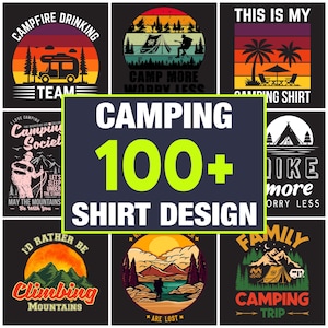 Puede incluir: Una colección de más de 100 diseños de camisetas con temática de camping con varias ilustraciones y textos. Los diseños incluyen una fogata, una tienda de campaña, montañas, árboles y el texto "Camp More Worry Less".