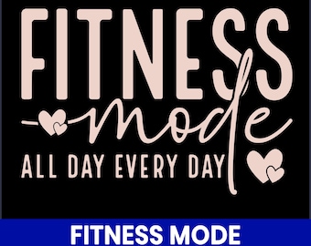 Fitness Mode SVG, Gym Motivation Design (Digital Download)