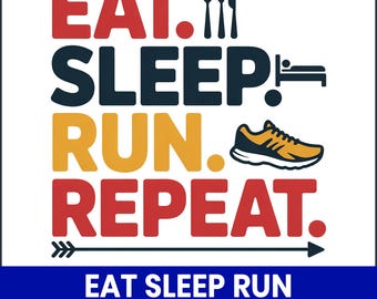 Comer, dormir, correr, repetir PNG, diseño de sublimación para corredor (descarga digital)
