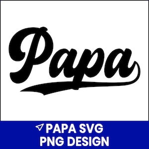 Papa SVG PNG Design, Father’s Day Shirt SVG, Cricut Silhouette Cut File, Papa Sublimation Png, Printable Gift for Grandpa, Digital Download