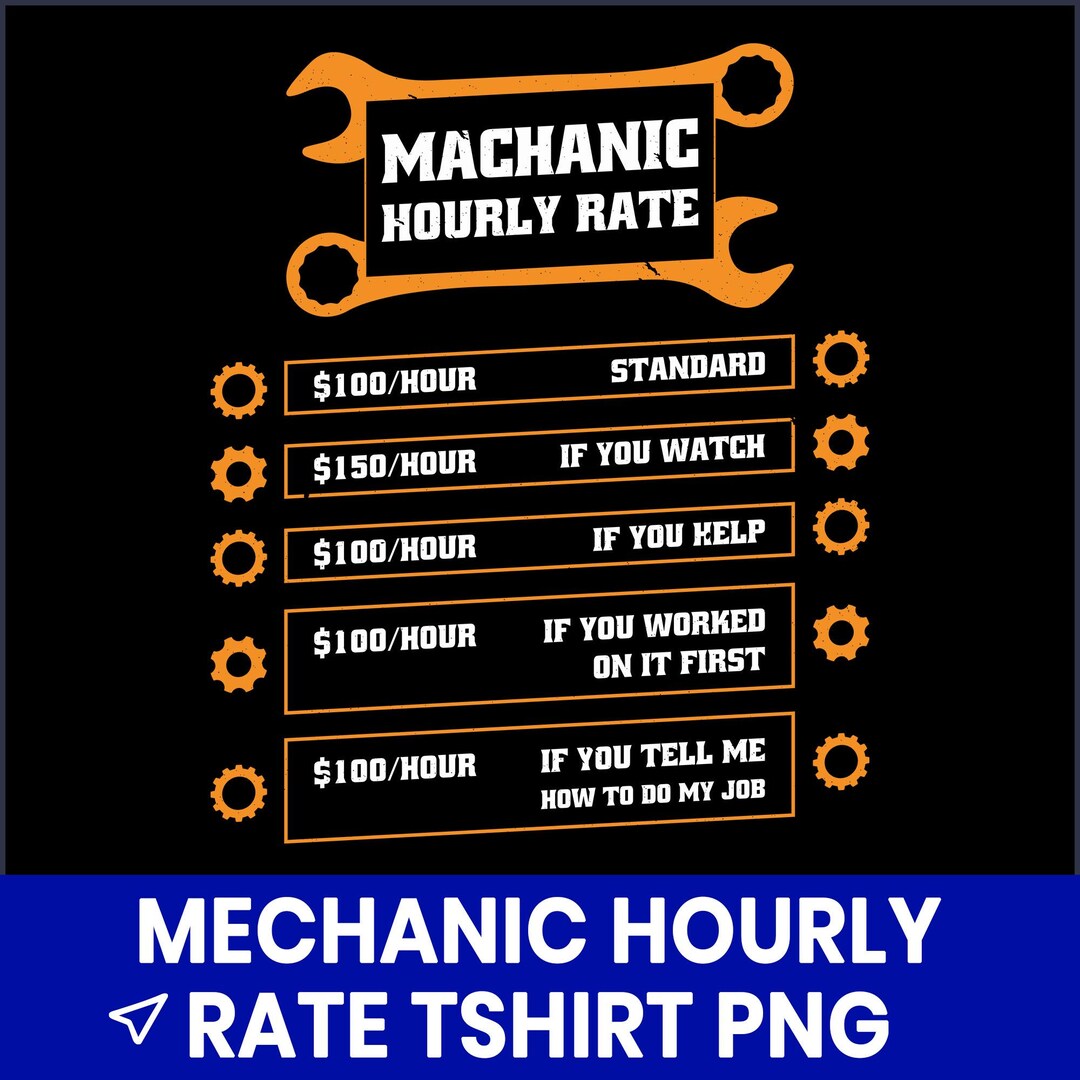 Mechanic Rates Meme Funny Mechanic Hourly Rate T-shirt Design, Garage Humor (digital ...