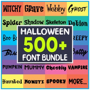 May include: A colorful graphic with the text "HALLOWEEN 500+ FONT BUNDLE" in white on a dark gray background. The graphic features a variety of Halloween-themed fonts in black, including "Witchy", "Grave", "Webby", "Ghost", "Spider", "Shadow", "Skeleton", "Potion", "Boo Boo", "Black", "Reepy", "Batty", "Pumpkin", "Mummy", "Ghostly", "Vampire", "Haunted", "Monste", "Spooky", and "More..."