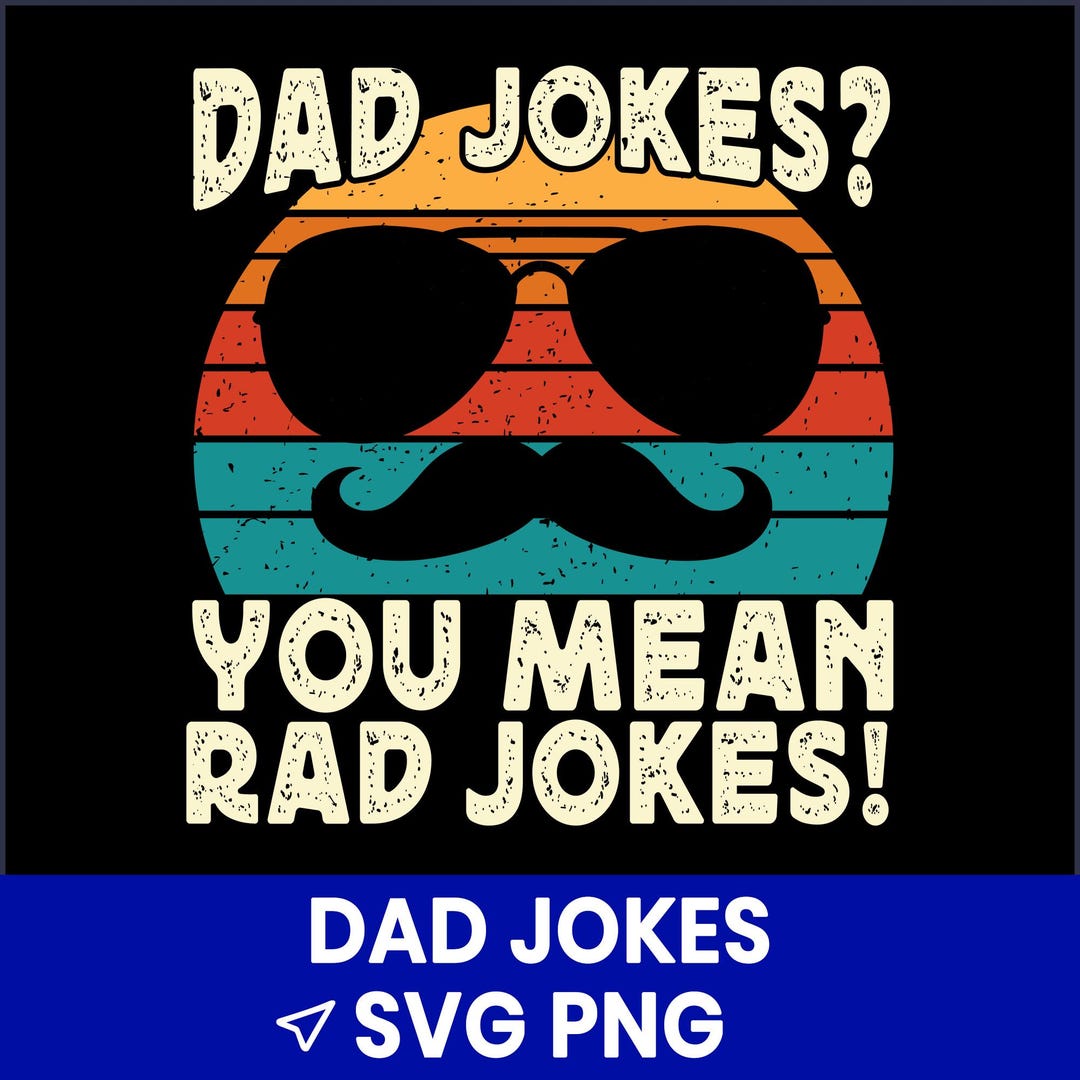 Funny Dad Jokes SVG PNG, Father's Day Shirt Design (digital Download ...