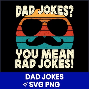 Dad Jokes SVG PNG, Funny Father’s Day Shirt Design, Cricut Cut File for Him, Printable Dad Clipart, Silhouette SVG, Digital Download