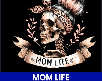 Mom Life Skeleton PNG, Messy Bun Skull (Digital Download)