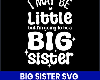 Big Sister SVG Design, Sibling Shirt Cut File (Digital Download)