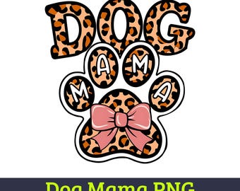 Dog Mama Leopard Print PNG, Pet Lover Clipart (Digital Download)
