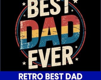 Retro Dad Ever PNG, Father's Day Sublimation (Digital Download)