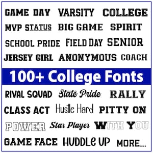 May include: A graphic featuring various text phrases associated with college sports and school spirit, such as "Game Day," "Varsity," and "School Pride." The words are in different fonts, with a blue banner reading "100+ College Fonts."