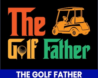 The Golf Father SVG Cut-bestand, Funny Dad Golf Design (digitale download)
