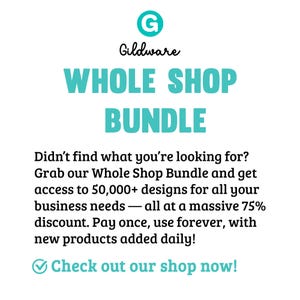 May include: White background with the Gildware logo and text that reads "WHOLE SHOP BUNDLE". The text also states access to 50,000+ designs for business needs, with a 75% discount. The text "Check out our shop now!" is also included.