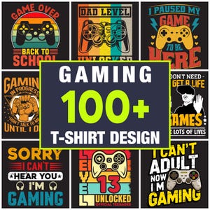 Op de afbeelding: Een collage van negen kleurrijke t-shirtontwerpen met retro-videospelgrafieken en tekst. De ontwerpen bevatten zinnen als "Game Over", "Dad Level", "Ik heb mijn game gepauzeerd om hier te zijn", "Gaming in Progress", "Ik heb geen leven nodig", "Sorry, ik kan je niet horen, ik game", "Level 13 Unlocked Official Teenager", en "Ik kan nu niet volwassen zijn, ik game".