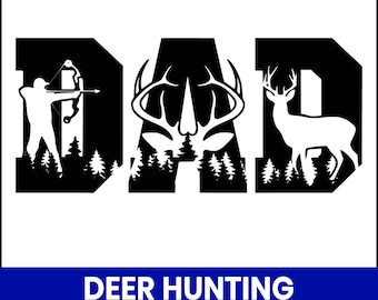 Deer Hunting Dad SVG, Father's Day Shirt Design (Digital File)