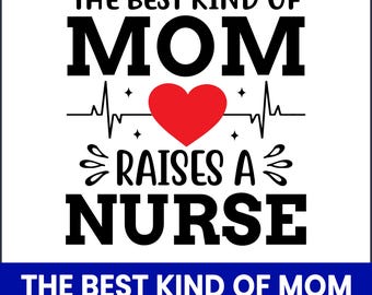Proud Nurse Mom Quote SVG, RN Graduation Gift (Digital Download)