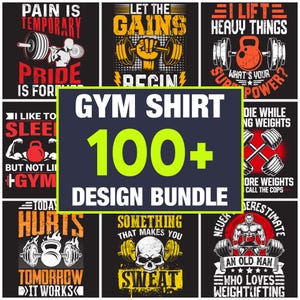 May include: A collage of nine colorful graphic designs for gym t-shirts. The designs feature motivational quotes and images related to fitness, weightlifting, and bodybuilding. The text includes phrases like "Let the Gains Begin", "Pain is Temporary, Pride is Forever", and "Today Hurts, Tomorrow it Works".