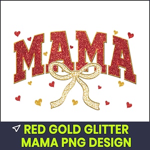 Red Gold Glitter Mama PNG, Sublimation Design for Mom, Mothers Day Shirt PNG, Sparkle Mama Printable, Glitter Clipart, Digital Download