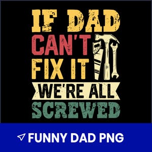 Funny Dad PNG, Dad Joke Sublimation Design, Father&#39;s Day PNG Clipart, Printable Shirt Design, Gift for Him, High-Quality Cricut PNG