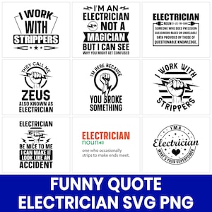 Puede incluir: Una colección de diseños gráficos en blanco y negro con texto relacionado con electricistas. Los diseños incluyen frases como "Trabajo con strippers", "Soy electricista, no mago" y definiciones de la palabra "electricista". La parte inferior de la imagen dice "FUNNY QUOTE ELECTRICIAN SVG PNG."