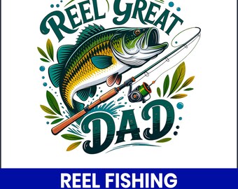 Reel Fishing Dad PNG, Funny Bass Fisherman Design (Digital Download)