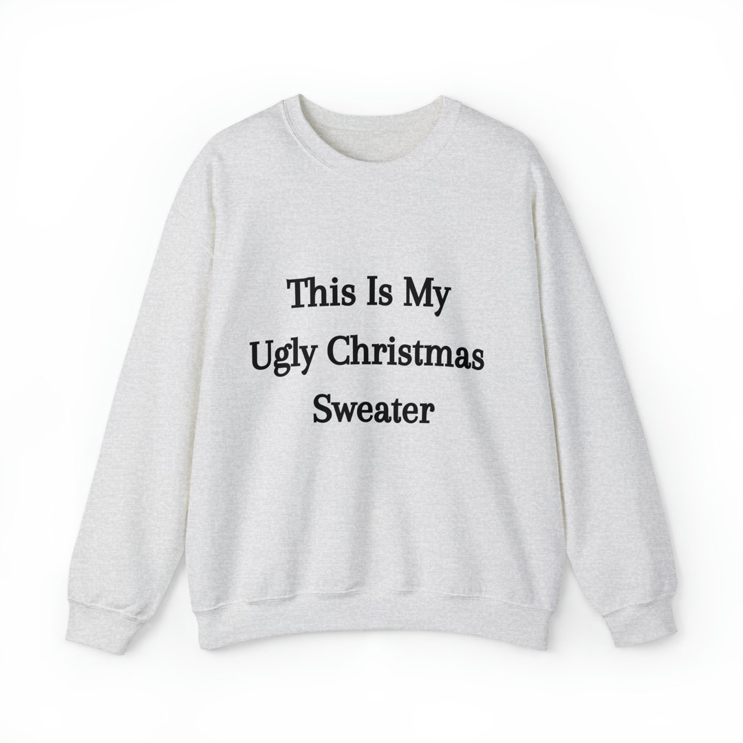 Ugly Christmas Sweater Christmas Party Sweatshirt Funny Etsy