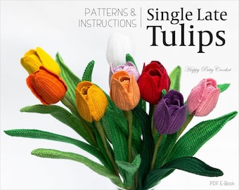 Crochet Tulip Pattern - Crochet Flower Pattern - Single Late Tulip Pattern - Flower Crochet Pattern for Decor and Bouquets