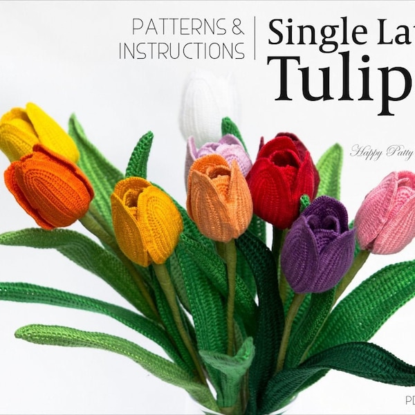Crochet Tulip Pattern - Crochet Flower Pattern - Single Late Tulip Pattern - Flower Crochet Pattern for Decor and Bouquets
