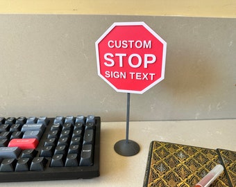 Customized STOP Sign - Personalized Text - 3D Printed - Fun Traffic Sign Replica - Home Office Decor